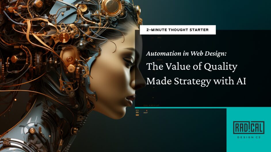 AI in Web Design: The Value of Quality Made Strategy With Automation